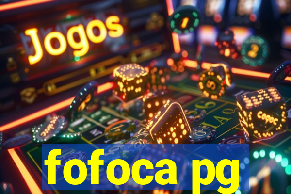 fofoca pg